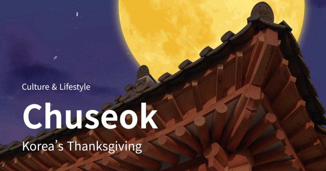 [Glowy Letter #001] Chuseok Special: Korean Traditions You’ll Love ❤️